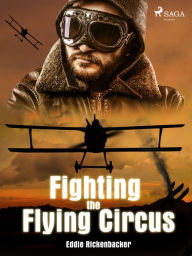 Title: Fighting the Flying Circus, Author: Eddie Rickenbacker