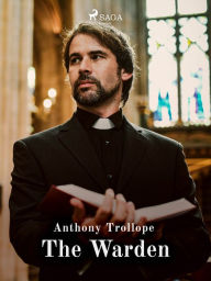 Title: The Warden, Author: Anthony Trollope