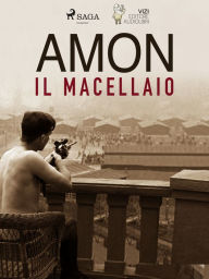 Title: Amon il macellaio, Author: Lucas Hugo Pavetto