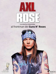 Title: Axl Rose, Author: Lucas Hugo Pavetto