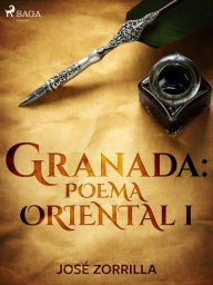 Title: Granada: poema oriental I, Author: José Zorrilla