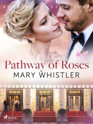 Title: Pathway of Roses, Author: Mary Whistler