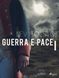 Title: Guerra e pace I, Author: Leo Tolstoy