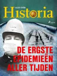 Title: De ergste epidemieën aller tijden, Author: Alles Over Historia