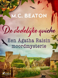 Title: De dodelijke quiche - Agatha Raisin, Author: M. C. Beaton