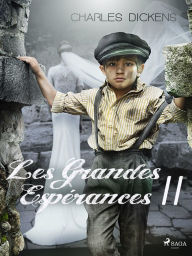 Title: Les Grandes Espérances II, Author: Charles Dickens