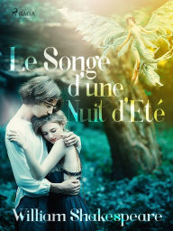 Title: Le Songe d'une Nuit d'Eté, Author: William Shakespeare