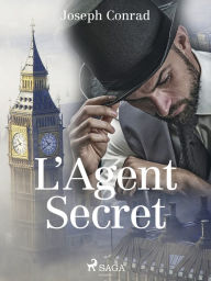 Title: L'Agent Secret, Author: Joseph Conrad