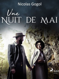 Title: Une Nuit de Mai, Author: Nicolas Gogol