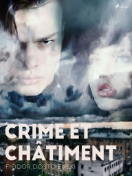 Title: Crime et Châtiment, Author: Fiodor Dostoïevski