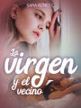 La virgen y el vecino - una novela corta erótica