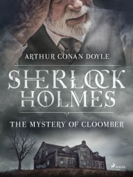 Title: The Mystery of Cloomber, Author: Arthur Conan Doyle