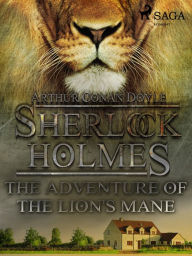 Title: The Adventure of the Lion's Mane, Author: Arthur Conan Doyle