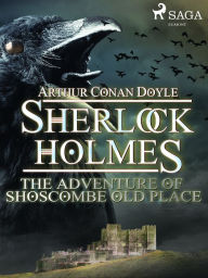 Title: The Adventure of Shoscombe Old Place, Author: Arthur Conan Doyle