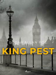 Title: King Pest, Author: Edgar Allan Poe