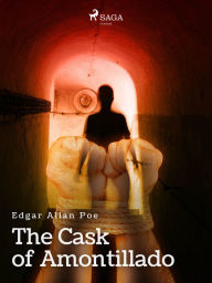 Title: The Cask of Amontillado, Author: Edgar Allan Poe