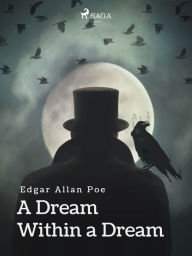 Title: A Dream Within a Dream, Author: Edgar Allan Poe