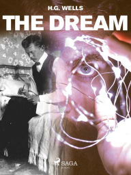 Title: The Dream, Author: H. G. Wells