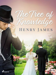 Title: The Tree of Knowledge, Author: Henry James