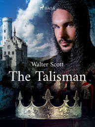 Title: The Talisman, Author: Walter Scott