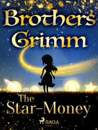 Title: The Star-Money, Author: Brothers Grimm