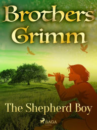 Title: The Shepherd Boy, Author: Brothers Grimm