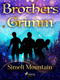 Title: Simeli Mountain, Author: Brothers Grimm