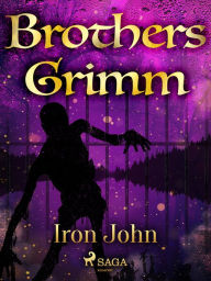 Title: Iron John, Author: Brothers Grimm