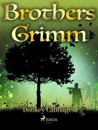 Title: Donkey Cabbages, Author: Brothers Grimm