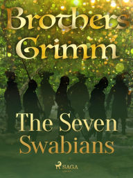 Title: The Seven Swabians, Author: Brothers Grimm
