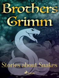 Title: Stories about Snakes, Author: Brothers Grimm