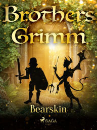 Title: Bearskin, Author: Brothers Grimm
