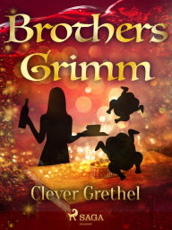 Title: Clever Grethel, Author: Brothers Grimm