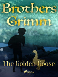 Title: The Golden Goose, Author: Brothers Grimm