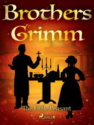 Title: The Little Peasant, Author: Brothers Grimm