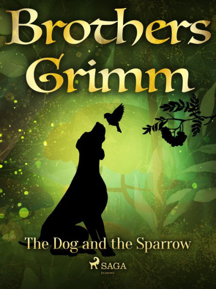 Grimm's Fairy Tales: The Sparrow and the Dog