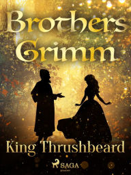 Title: King Thrushbeard, Author: Brothers Grimm