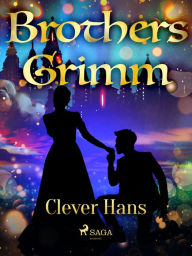 Title: Clever Hans, Author: Brothers Grimm