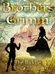 Title: The Riddle, Author: Brothers Grimm