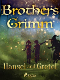 Title: Hansel and Gretel, Author: Brothers Grimm