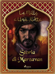 Title: Storia di Marzavan (Le Mille e Una Notte 43), Author: - Le Mille E Una Notte