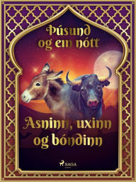 Title: Asninn, uxinn og bóndinn (Þúsund og ein nótt 2), Author: - Ýmsir