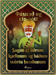Title: Sagan af öðrum karlinum og báðum svörtu hundunum (Þúsund og ein nótt 5), Author: - Ýmsir