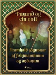 Title: Framhald sögunnar af fiskimanninum og andanum (Þúsund og ein nótt 27), Author: - Ýmsir