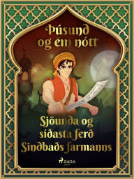 Title: Sjöunda og síðasta ferð Sindbaðs farmanns (Þúsund og ein nótt 43), Author: - Ýmsir