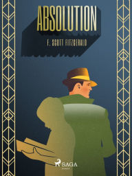 Title: Absolution, Author: F. Scott Fitzgerald