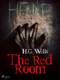 Title: The Red Room, Author: H. G. Wells