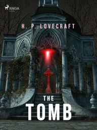 Title: The Tomb, Author: H. P. Lovecraft