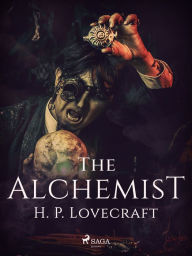 Title: The Alchemist, Author: H. P. Lovecraft