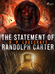 Title: The Statement of Randolph Carter, Author: H. P. Lovecraft